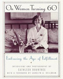 On women turning 60 : embracing the age of fulfillment /