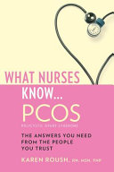 What nurses know-- PCOS /