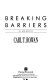 Breaking barriers : a memoir /