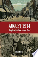 August 1914 : England in Peace and War.