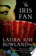 The iris fan : a novel of Feudal Japan /