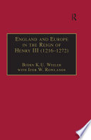 England and Europe in the Reign of Henry III (1216-1272).