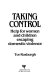 Taking control : help for women and children escaping domestic violence /