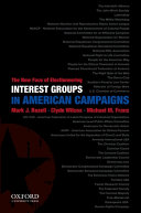 Interest groups in American campaigns : the new face of electioneering /