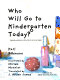 Who will go to kindergarten today? /