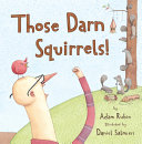Those darn squirrels! /