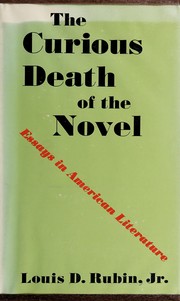 The curious death of the novel, essays in American literature