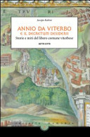 Annio da Viterbo e il Decretum Desiderii : torie e miti del libero comune viterbese /