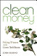 Clean money : picking winners in the green-tech boom /