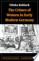 The crimes of women in early modern Germany /