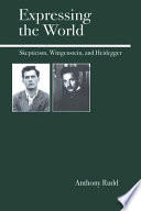 Expressing the world : skepticism, Wittgenstein, and Heidegger /