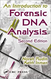 An introduction to forensic DNA analysis /