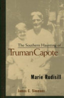 The southern haunting of Truman Capote /