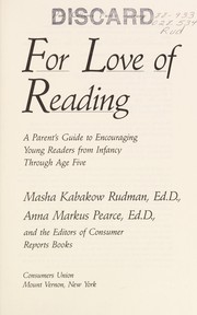 For love of reading : a parent's guide to encouraging young readers from infancy through age five /