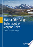 Rivers of the Ganga-Brahmaputra-Meghna delta : a fluvial account of Bengal /