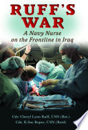 Ruff's war : a Navy nurse on the frontline in Iraq /