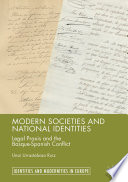 Modern societies and national identities : legal praxis and the Basque-Spanish conflict /