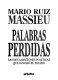 Palabras perdidas : las declaraciones políticas que ignoró el Estado /