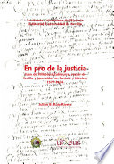 En Pro de la Justicia : Juan de Villabona Zubiaurre, Rector de Sevilla y Juez-Oidor en Santafé y México, 1577-1634.