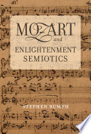 Mozart and Enlightenment Semiotics.