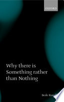 Why there is something rather than nothing /