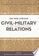 The New African Civil-Military Relations /