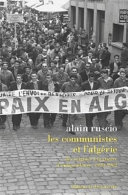 Les communistes et l'Algérie : des origines à la guerre d'indépendance, 1920-1962 /