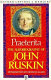 Præterita : the autobiography of John Ruskin.