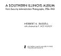 A southern Illinois album : Farm Security Administration photographs, 1936-1943 /