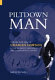 Piltdown man : the secret life of Charles Dawson & the world's greatest archaeological hoax /