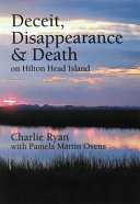 Deceit, disappearance & death on Hilton Head Island /