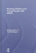 Nursing children and young people with ADHD /