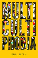 Multicultiphobia /