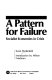 A pattern for failure : socialist economies in crisis /