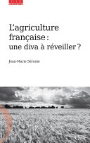 L'agriculture française : une diva à réveiller? /