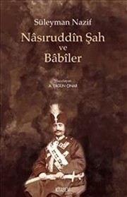 Nâsıruddîn Şah ve Bâbîler /