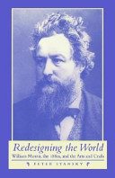 Redesigning the world : William Morris, the 1880s, and the arts and crafts /
