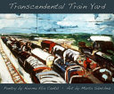 Transcendental train yard : a collaborative suite of serigraphs /