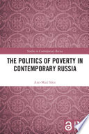 The politics of poverty in contemporary Russia /