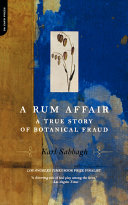 A Rum affair : a true story of botanical fraud /