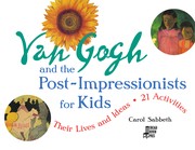 Van Gogh and the Post-Impressionists for kids their lives and ideas, 21 activities /