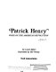 Patrick Henry, voice of the American Revolution /