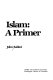 Islam: a primer /