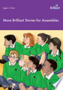 More Brilliant Stories for Assemblies.