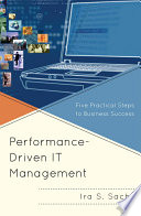 Performance-driven IT management : five practical steps to business success /