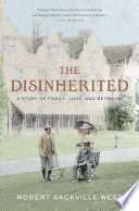 The disinherited : a story of love, family and betrayal /