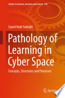 Pathology of learning in cyber space : concepts, structures and processes /