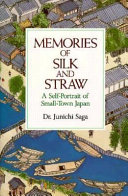 Memories of silk and straw : a self-portrait of small-town Japan /