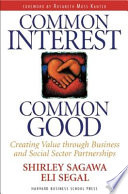 Common interest, common good : creating value through business and social sector partnerships /