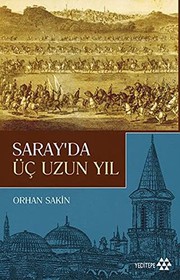 Sarayda üç uzun yıl (1648-1651) /